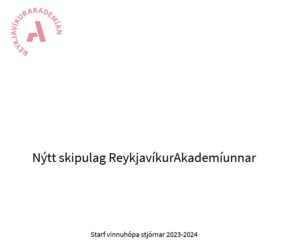 Ný skýrsla: Nýtt skipulag ReykjavíkurAkademíunnar